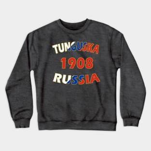 Tunguska Russia 1908 Crewneck Sweatshirt